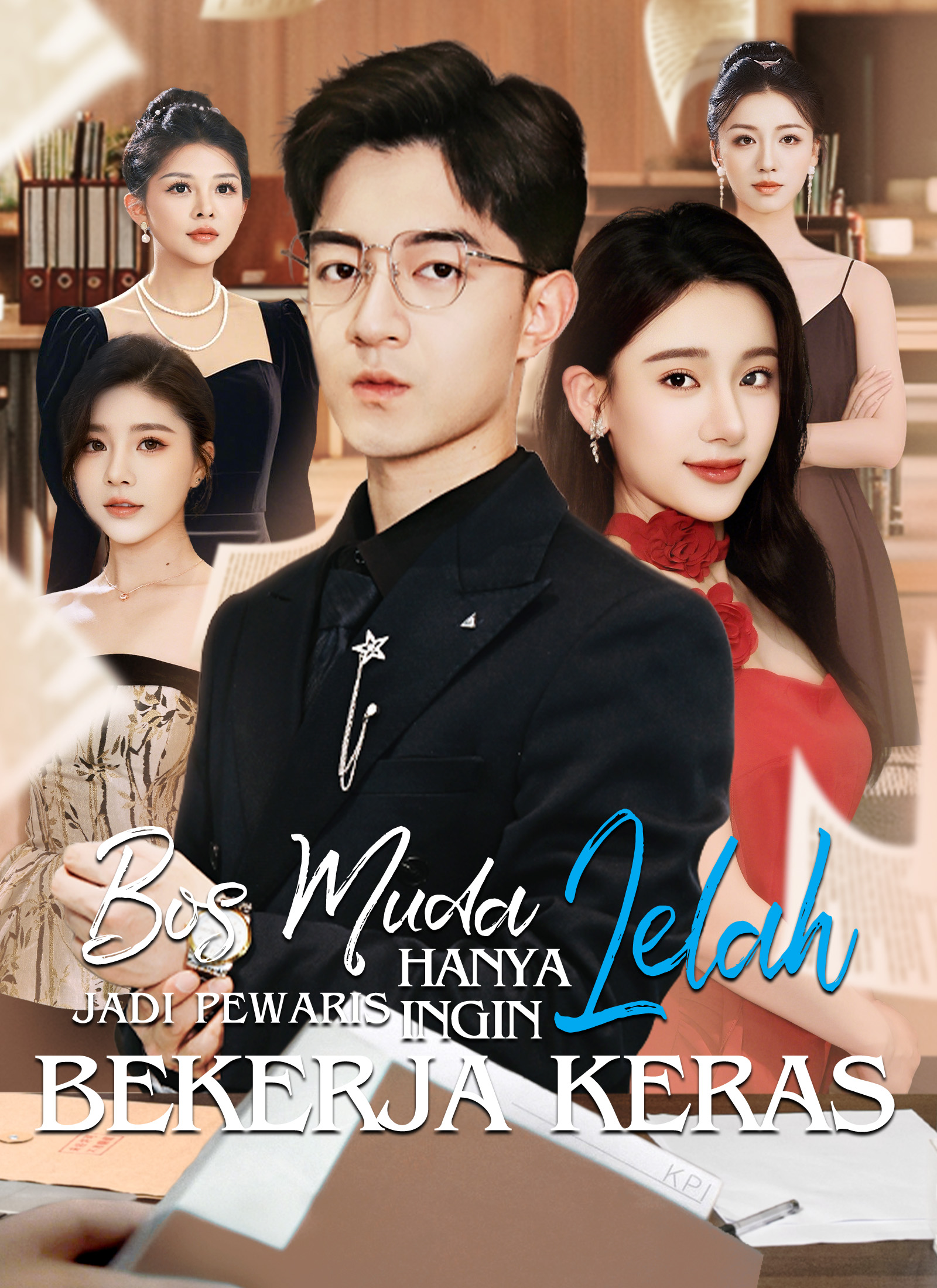 Poster Bos Muda Lelah Jadi Pewaris Hanya Ingin Bekerja Keras