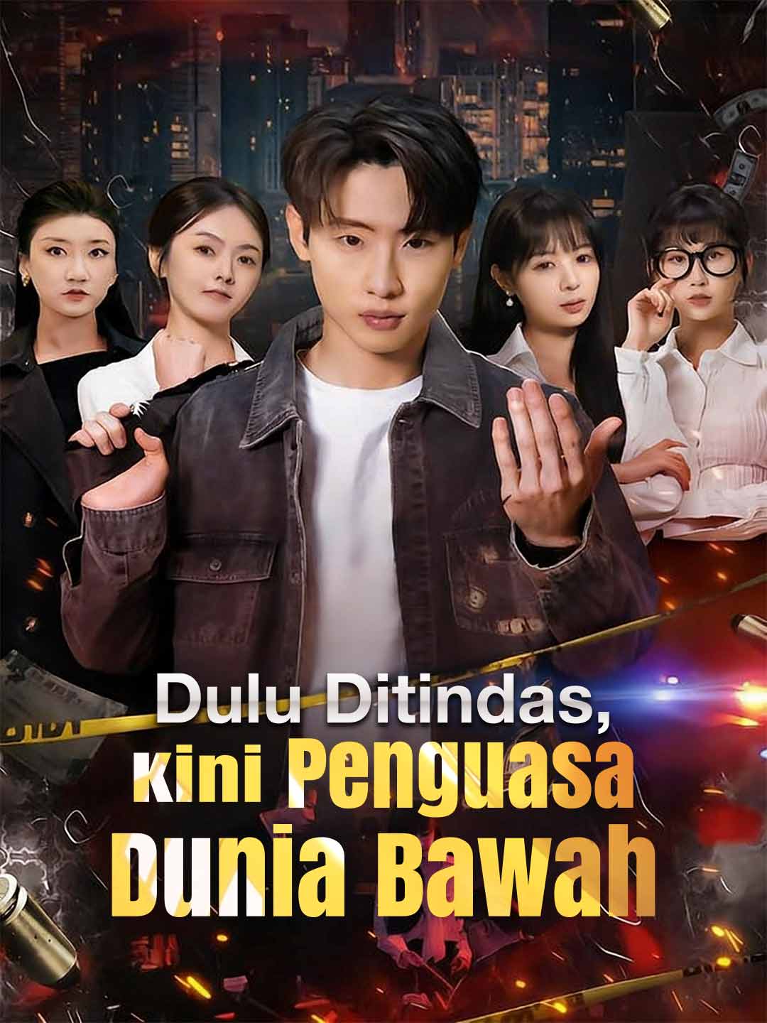 Poster Dulu Ditindas, Kini Penguasa Dunia Bawah