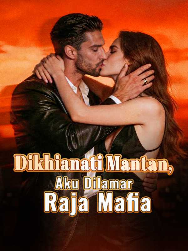 Poster Dikhianati Mantan, Aku Dilamar Raja Mafia