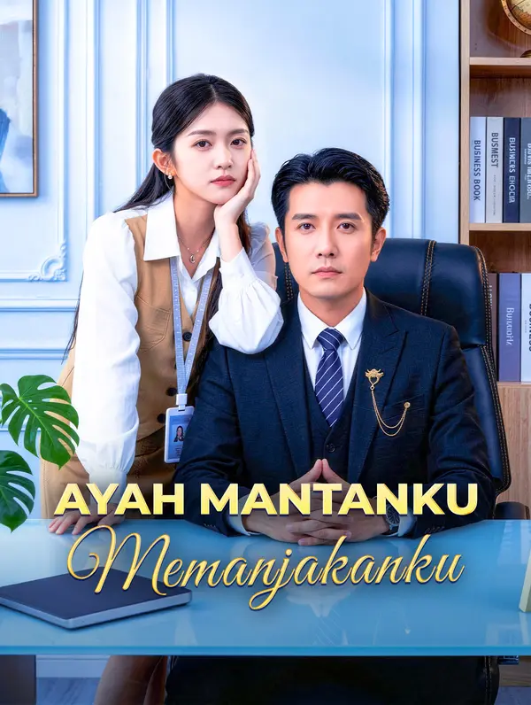 Poster Ayah Mantanku Memanjakanku(Sulih Suara)