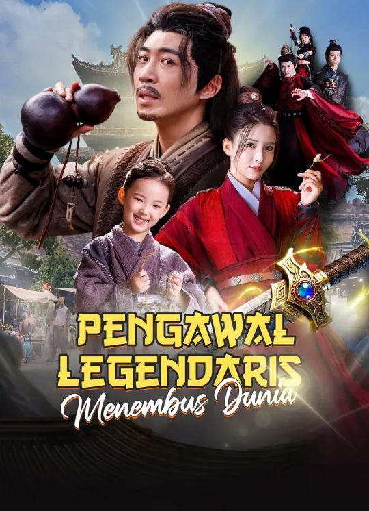 Poster Pengawal Legendaris Menembus Dunia