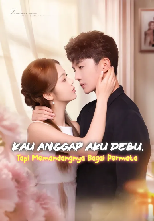 Poster Kau Anggap Aku Debu, Tapi Memandangnya Bagai Permata