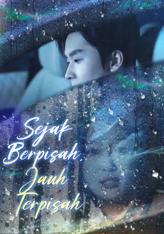 Poster Sejak Berpisah, Jauh Terpisah