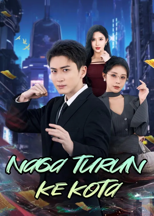 Poster Naga Turun ke Kota